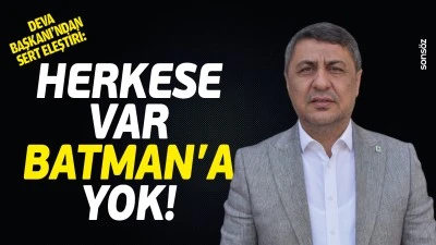Deva Başkanı&rsquo;ndan sert eleştiri: Herkese var, Batman&rsquo;a yok!