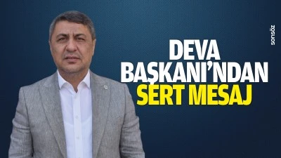 DEVA Başkanı&rsquo;ndan sert mesaj