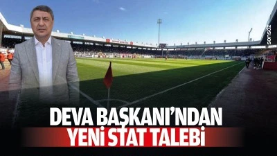 Deva Başkanı&rsquo;ndan yeni stat talebi