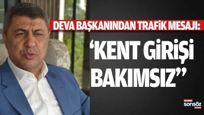 Deva Başkanından trafik mesajı