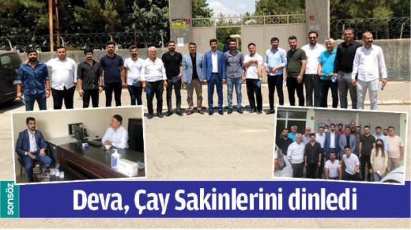 DEVA, &Ccedil;AY SAKİNLERİNİ DİNLEDİ