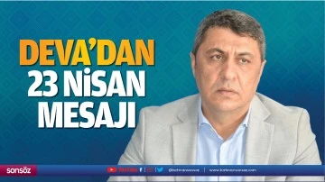 Deva&rsquo;dan 23 Nisan mesajı&hellip;