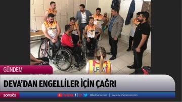 Deva&rsquo;dan engelliler i&ccedil;in &ccedil;ağrı