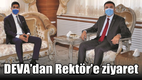 DEVA&rsquo;DAN REKT&Ouml;R&rsquo;E ZİYARET