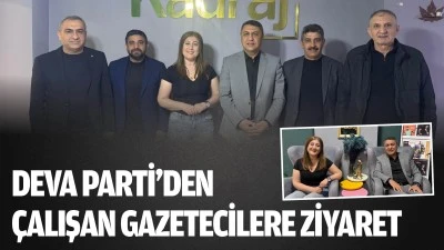 Deva Parti&rsquo;den &Ccedil;alışan Gazetecilere ziyaret