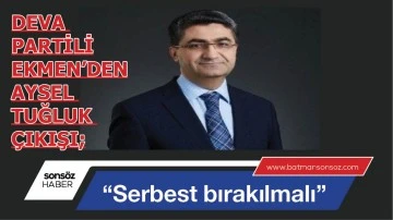 Deva Partili Ekmen&rsquo;den Aysel Tuğluk &ccedil;ıkışı