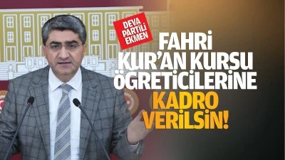 DEVA Partili Ekmen: Fahri Kur&rsquo;an kursu &ouml;ğreticilerine kadro verilsin!