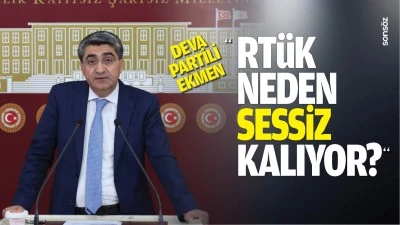 DEVA Partili Ekmen: &ldquo;RT&Uuml;K neden sessiz kalıyor?&rdquo;