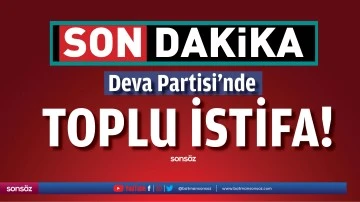 Deva Partisi&rsquo;nde toplu istifa!