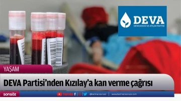 DEVA Partisi&rsquo;nden Kızılay&rsquo;a kan verme &ccedil;ağrısı