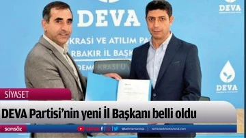 DEVA Partisi&rsquo;nin yeni İl Başkanı belli oldu