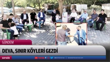 Deva, sınır k&ouml;yleri gezdi