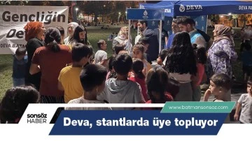 Deva, stantlarda &uuml;ye topluyor