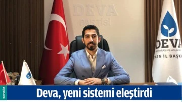 DEVA, YENİ SİSTEMİ ELEŞTİRDİ