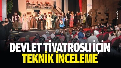 Devlet Tiyatrosu i&ccedil;in teknik inceleme
