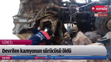 Devrilen kamyonun s&uuml;r&uuml;c&uuml;s&uuml; &ouml;ld&uuml;