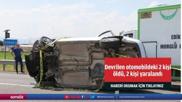 Devrilen otomobildeki 2 kişi &ouml;ld&uuml;, 2 kişi yaralandı