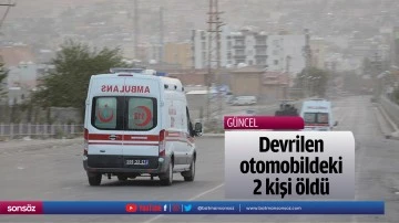 Devrilen otomobildeki 2 kişi &ouml;ld&uuml;