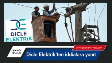 Dicle Elektrik’ten iddialara yanıt