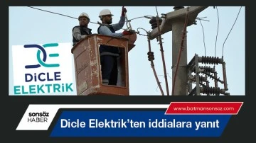 Dicle Elektrik&rsquo;ten iddialara yanıt