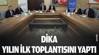 DİKA, yılın ilk toplantısını yaptı