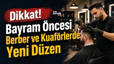 DİKKAT! BATMAN'DA BAYRAM &Ouml;NCESİ BERBER VE KUAF&Ouml;RLERDE YENİ D&Uuml;ZEN