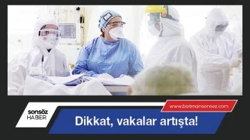 Dikkat, vakalar artışta!