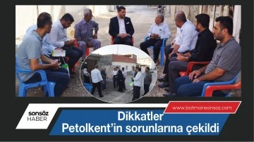 Dikkatler, Petolkent&rsquo;in sorunlarına &ccedil;ekildi