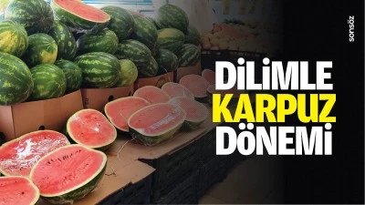 Dilimle karpuz d&ouml;nemi