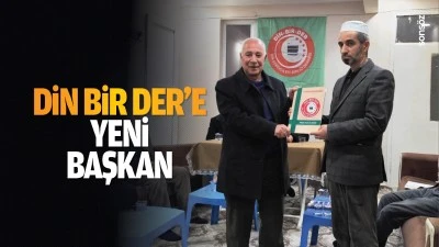 Din Bir Der&rsquo;e yeni başkan&hellip;