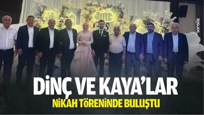 Din&ccedil; ve Kaya&rsquo;lar nikah t&ouml;reninde buluştu