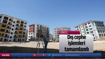 Dış cephe işlemleri tamamlandı