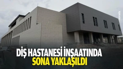 Diş Hastanesi inşaatında sona yaklaşıldı