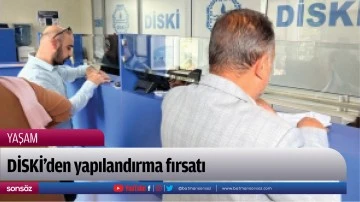DİSKİ'den yapılandırma fırsatı