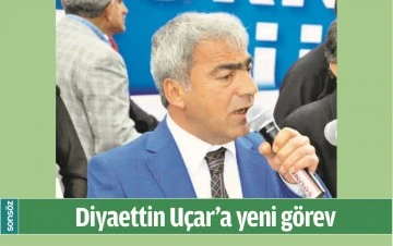 DİYAETTİN U&Ccedil;AR&rsquo;A YENİ G&Ouml;REV