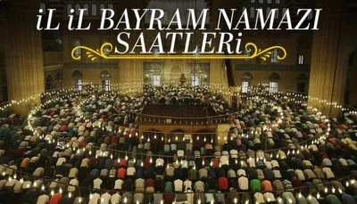 Diyanet a&ccedil;ıkladı: İl il bayram namazı saatleri