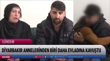 Diyarbakır annelerinden biri daha evladına kavuştu
