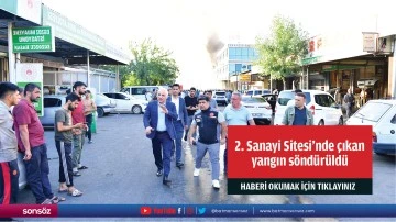 Diyarbakır'da 2. Sanayi Sitesi'nde &ccedil;ıkan yangın s&ouml;nd&uuml;r&uuml;ld&uuml;