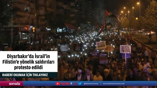 Diyarbakır'da İsrail'in Filistin'e y&ouml;nelik saldırıları protesto edildi