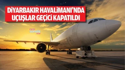 Diyarbakır Havalimanı&rsquo;nda u&ccedil;uşlar ge&ccedil;ici kapatıldı