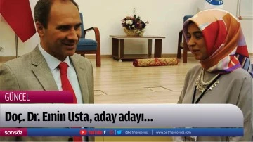 Do&ccedil;. Dr. Emin Usta, aday adayı&hellip;