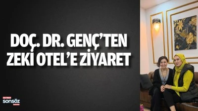 Do&ccedil;. Dr. Gen&ccedil;&rsquo;ten Zeki Otel&rsquo;e ziyaret