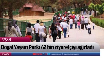 Doğal Yaşam Parkı 62 bin ziyaret&ccedil;iyi ağırladı