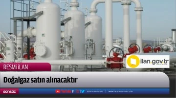 Doğalgaz satın alınacaktır