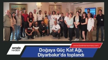 Doğaya G&uuml;&ccedil; Kat Ağı, Diyarbakır&rsquo;da toplandı