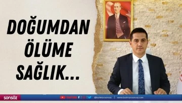 Doğumdan &ouml;l&uuml;me sağlık&hellip;