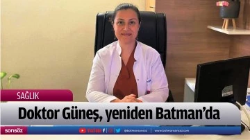 Doktor G&uuml;neş, yeniden Batman&rsquo;da