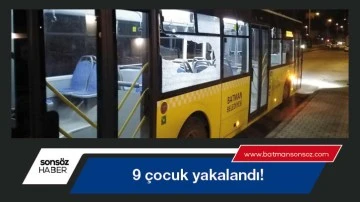 Dokuz &ccedil;ocuk yakalandı!