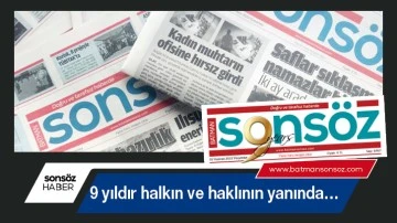 Dokuz yıldır halkın ve haklının yanında&hellip;