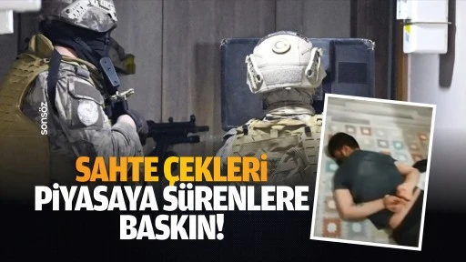 Sahte &ccedil;ekleri piyasaya s&uuml;renlere baskın!
